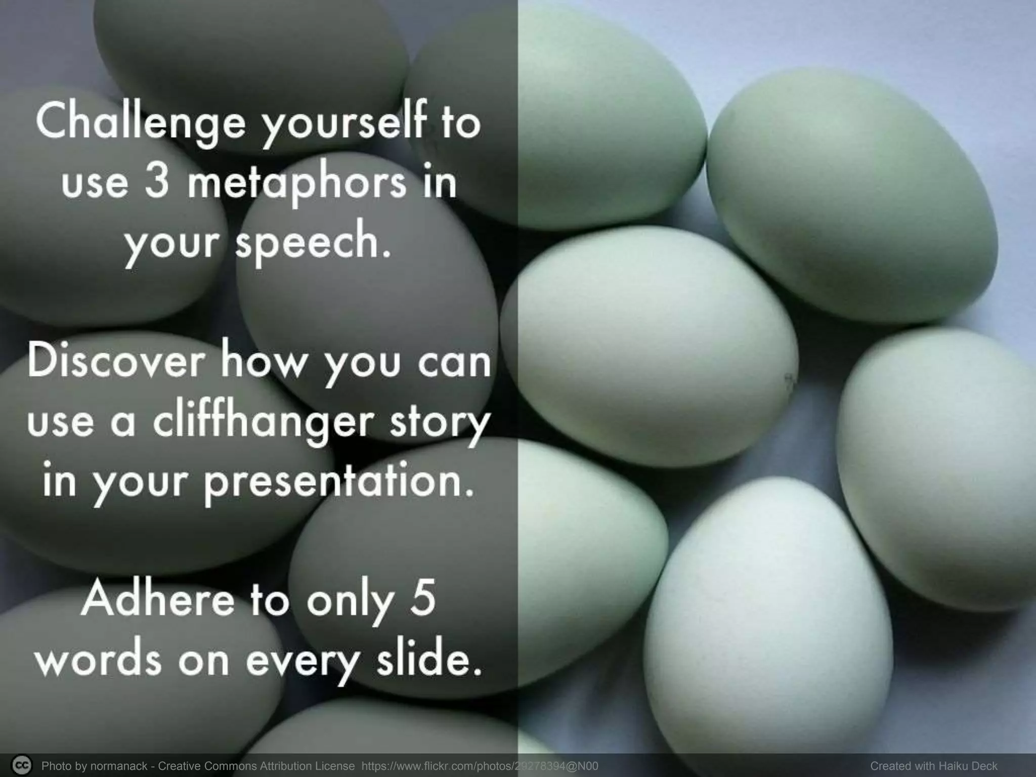 Photo by normanack - Creative Commons Attribution License https://www.flickr.com/photos/29278394@N00 Created with Haiku Deck
 