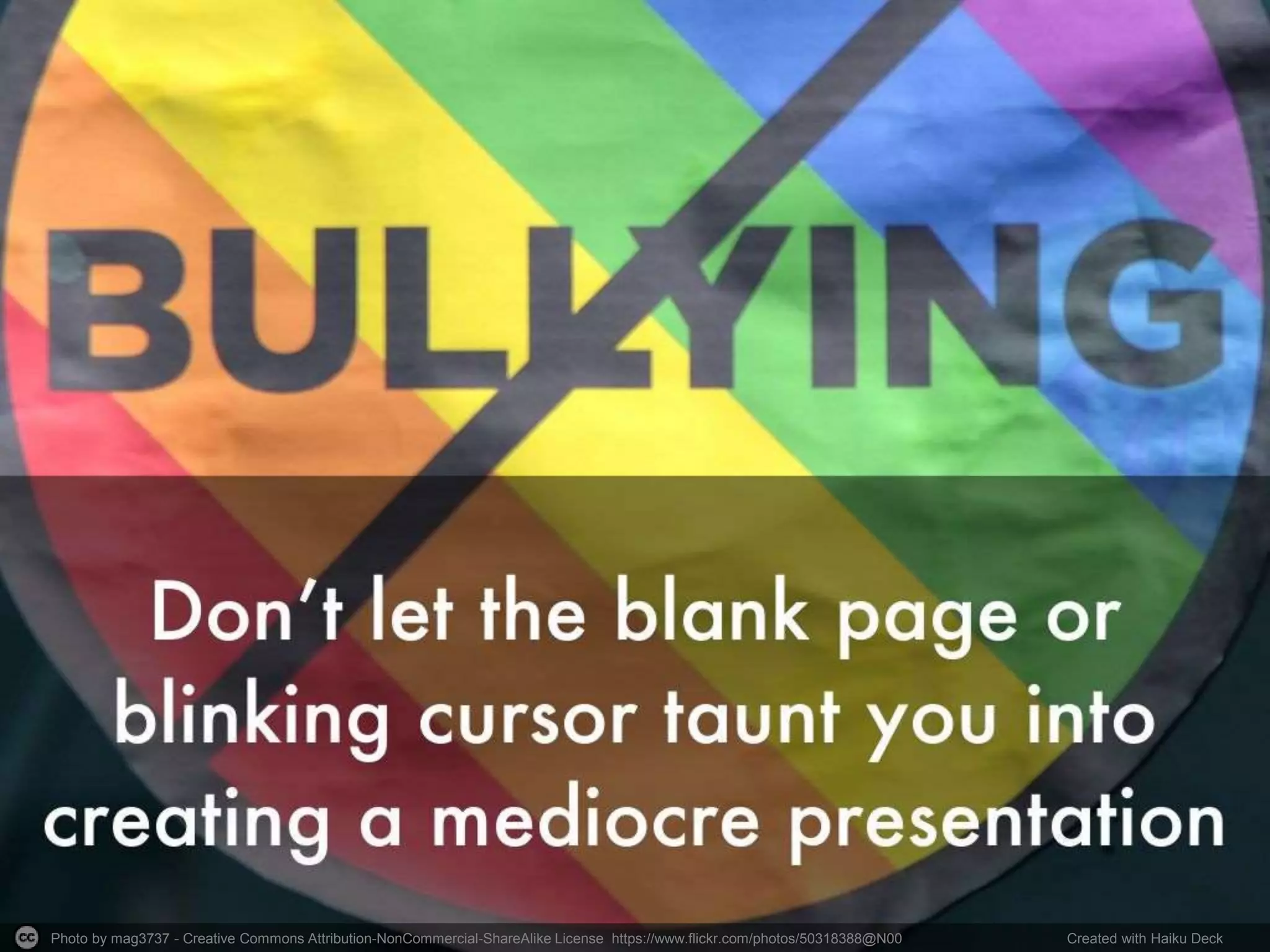 Photo by mag3737 - Creative Commons Attribution-NonCommercial-ShareAlike License https://www.flickr.com/photos/50318388@N00 Created with Haiku Deck
 