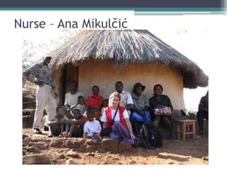 Nurse – Ana Mikulčić
 