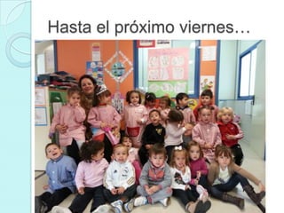 Hasta el próximo viernes…

 