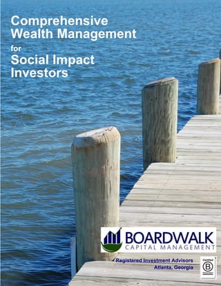 Registered Investment Advisors
Atlanta, Georgia
Comprehensive
Wealth Management
for
Social Impact
Investors
 