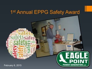 1st Annual EPPG Safety Award
February 6, 2015
 