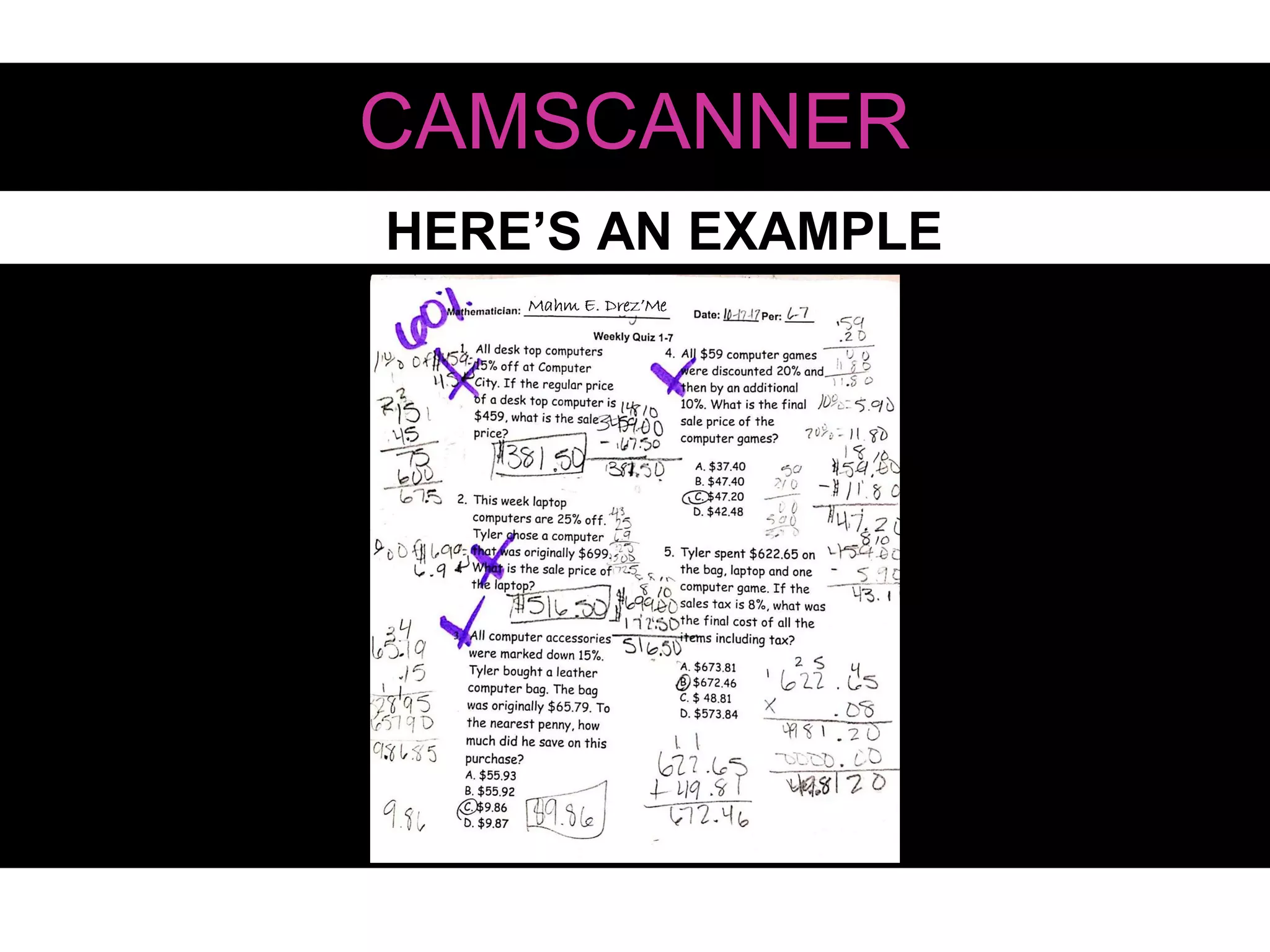 HERE’S AN EXAMPLE
CAMSCANNER
 