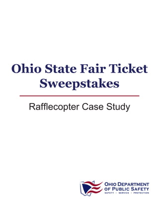 Ohio State Fair Ticket
Sweepstakes
Rafflecopter Case Study
 