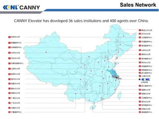 CANNY Elevator has developed 36 sales institutions and 400 agents over China.
Sales Network
 