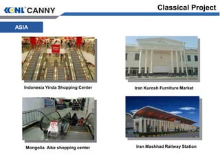 Indonesia Yinda Shopping Center
Mongolia Aike shopping center
ASIA
Classical Project
Iran Kurosh Furniture Market
Iran Mashhad Railway Station
 