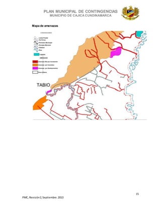 PLAN MUNICIPAL DE CONTINGENCIAS
MUNICIPIO DE CAJICA CUNDINAMARCA
15
PMC, Revisión2, Septiembre. 2013
Mapa de amenazas
 