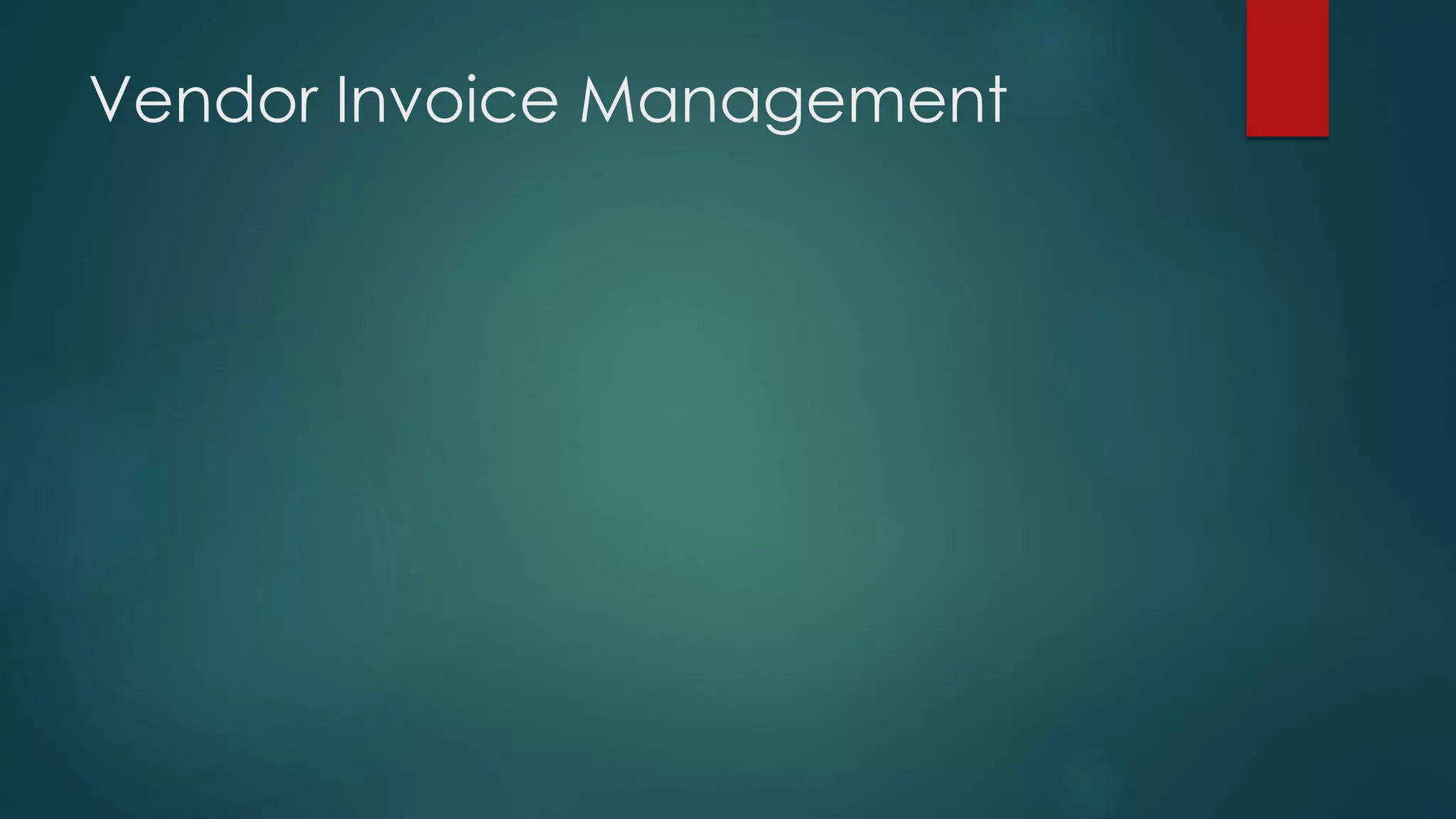Vendor Invoice Management
 
