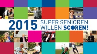 2015 SUPER SENIOREN
WILLEN SC REN!
 