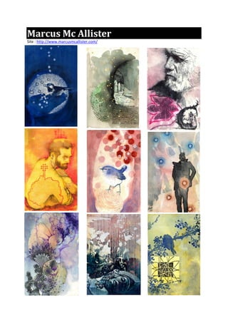 Marcus Mc Allister
Site : http://www.marcusmcallister.com/
 