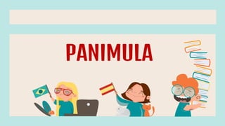 PANIMULA
 