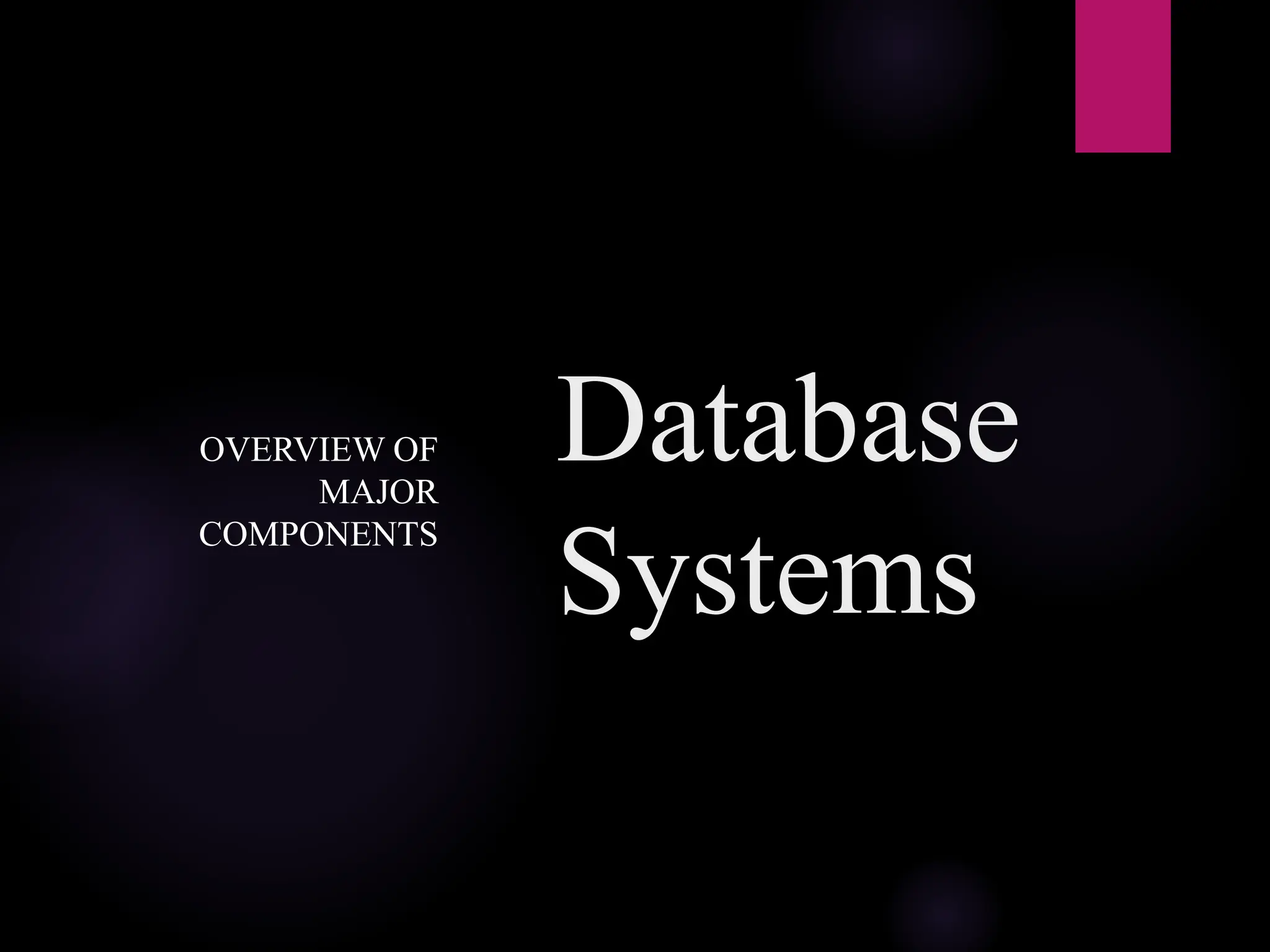 Database_Systems and its components.pptx