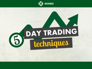 5 Day Trading Techniques
 