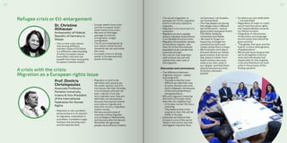 Refugee crisis or EU-enlargement
A crisis with the crisis:
Migration as a European rights issue
•	 The social integration is
parspatu for EU for migration
and it is not only related to
migrants.
•	 Migration it is a norm but it is
exception
•	 Migration as norm: people
always migrated.Autochthony
is an ideological construction.
•	 Migration as exception: people
do not like to migrate. Less
than 3% ofthe international
population lives outside their
countries of origin
•	 You cannot stop migration
with a fence, but you will
redirect the main root of
the migrants
Discussion and conclusions:
•	 The difference between
migrants, asylum - seeker
and emigrants
-- The idea is that the more
difficult we make theirway
to come, the less will come
and it collapsed, not because
ofthe more philanthropic
new generations;
•	 Why are migrants choosing
the north of Europe rather
than the rich neighboring?
-- In Europe, human life has a
meaning;
-- They believe that in the
long term, their life will be
better in Europe.
•	 Generally we believe that
Europe is core of the world.
Today in the world, Iran has
the biggest migrants flow,
not Germany, not Sweden,
not Switzerland;
•	 The 4 keyplayers act during
this refuge crisis in different
part oftheworld – central
government;localgovernment;
CSO, NGOs, Solidarity
movements and Media;
•	 We need to forget our
hypocrisy, to forget our
constitutive myths and
maybe ishala there is hope.
•	 We must give voice about
this and remind our fellow
governments, that we are
one, doesn’t matter from
which country we come,
what is our skin, what is
our religion, and that there
should not exist any kind
of borders between
people!
•	 Go where you are celebrated
– not tolerated!
•	 Regardless of origin or creed,
we all have the same rights
and responsibilities towards
our fellow humans.
•	 Integration in the process
of education and language
are the areas that should be
given priority!
•	 `The global, the local, and the
hybrid: a native ethnography
of globalization’
•	 We should never forgive that
we’re all together (country
wise and individually too)
responsible for the ongoing
crisis and therefore we must
unite in the process of the
finding solution!
Dr. Christine
Althauser
Ambassador of Federal
Republic of Germany in
Skopje
•	 The current crisis shows
that among different
member states of EU there
is a different understanding
of when European values
have effect and who can
benefit from them among the
European member states.
•	 Europe needs more union
and the European Union
itself needs more union.
•	 We have to find legal
package to channel
immigration, a legal
immigration.
•	 The EU put emphasizes at
two values solidarity and
humanity we can overcome
the crisis.
•	 European Union is strong
power in Europe and only
power of Europe.
Prof. Dimitris
Christopoulos
Associate Professor,
Panteion University,
Greece & Vice-President
of the International
Federation for Human
Rights
•	 Migration is not a problem
because there is no solution
to migration, a deviation is
a problem. A problem is gap
between the existing start
and the desired start.
•	 Migration is tend to be
identified with poverty by
the public opinion, but it is
not always like that. Actually,
a lot of people who are not
poor, migrate. If we see
who migrates now, they are
definitely not the poorest,
because the poorest cannot
even able to migrate and
leave the country, migration
means money.
•	 We have severalcases of
countries inviting migrants,
such as Belgium, Netherlands,
and Germanyafterthe Second
WorldWar. But generally
peoplemovewithoutinvitation.
2120
 