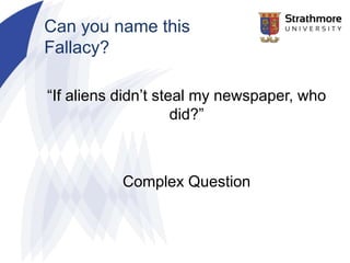 FALLACIES Critical Thinking First PPT July 2016 | PPTX
