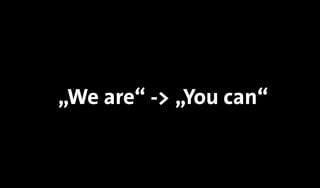 „We are“ -> „You can“
 