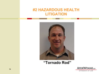 #2 HAZARDOUS HEALTH LITIGATION “ Tornado Rod” 
