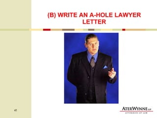 (B) WRITE AN A-HOLE LAWYER LETTER 
