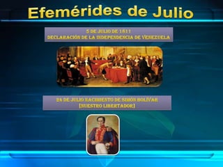 5 Y 24 de julio FIESTA NACIONAL DE VENEZUELA