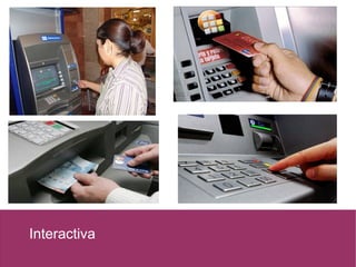 Interactiva
 