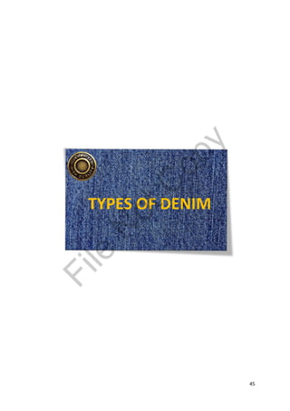 45
TYPES OF DENIM
File
N
otC
opy
 