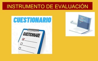 INSTRUMENTO DE EVALUACIÓN
 