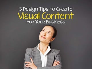 5 Design Tips to Visual Content