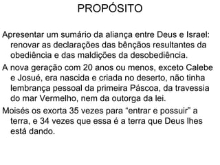CONTEÚDO
Contém leis que tratam dos 10 Mandamentos.
Um tratado religioso que define as regras para viver o
Pacto entre Deus e o povo de Israel.
A palavra “amor” é repetida 20 vezes, uma ênfase não
encontrada de Gn a Nm.
É citado mais de 80 vezes no NT.
Contém 613 Leis, o mesmo nº de letras dos 10
mandamentos em hebraico.
 