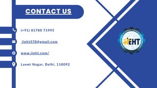 CONTACT US
(+91) 81780 71995
iieht370@gmail.com
www.iieht.com/
Laxmi Nagar, Delhi, 110092
 