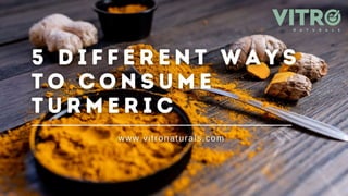 5 different ways to consume turmeric