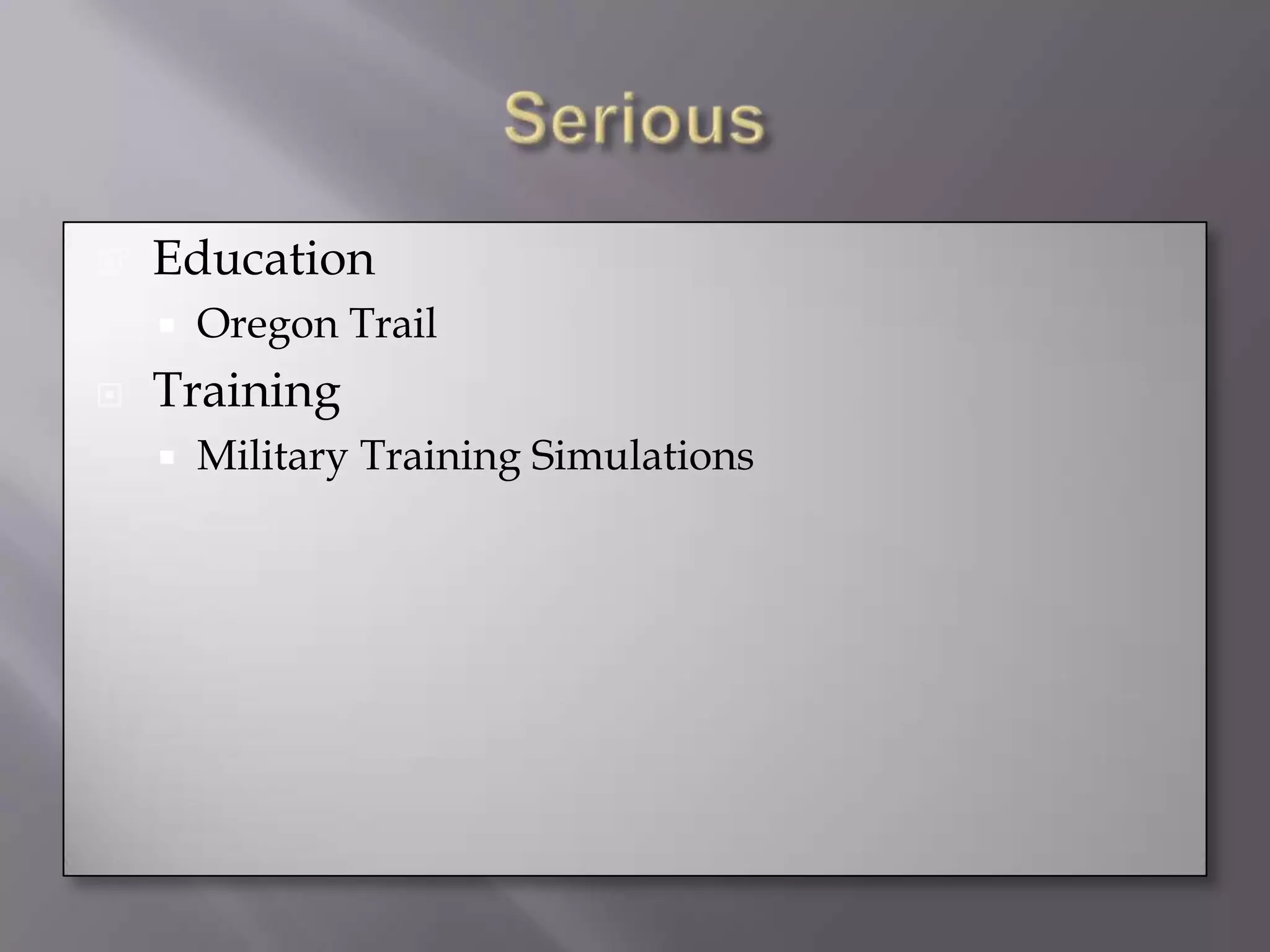 SeriousEducationOregon TrailTrainingMilitary Training Simulations