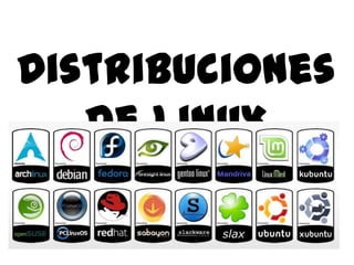 Distribuciones
de Linux

 