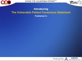 Introducing
The Vulnerable Patient Consensus Statement
Published in
 