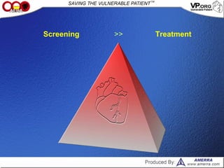 Screening >> Treatment
 