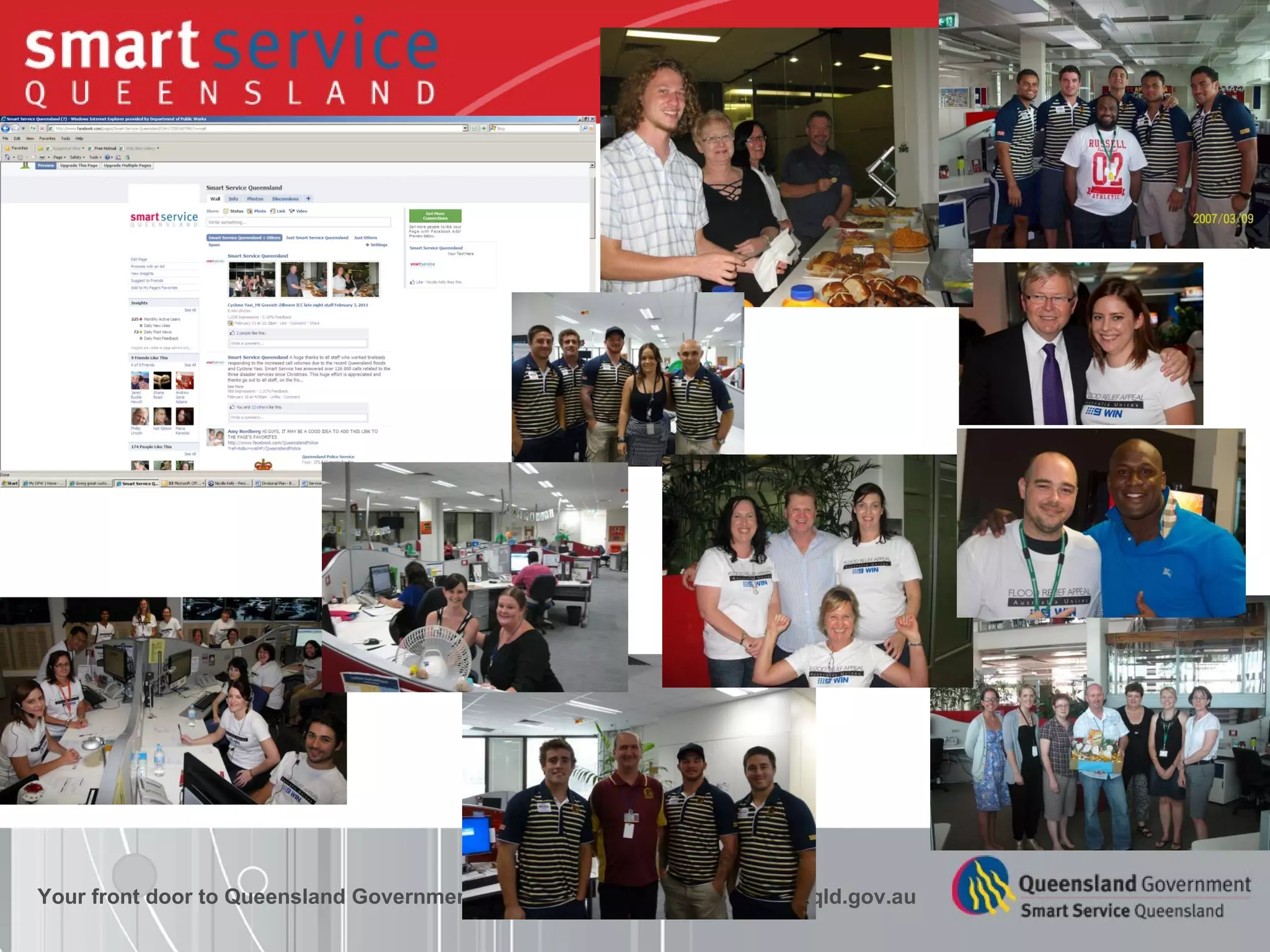 Your front door to Queensland Government  13 13 04  www.qld.gov.au 