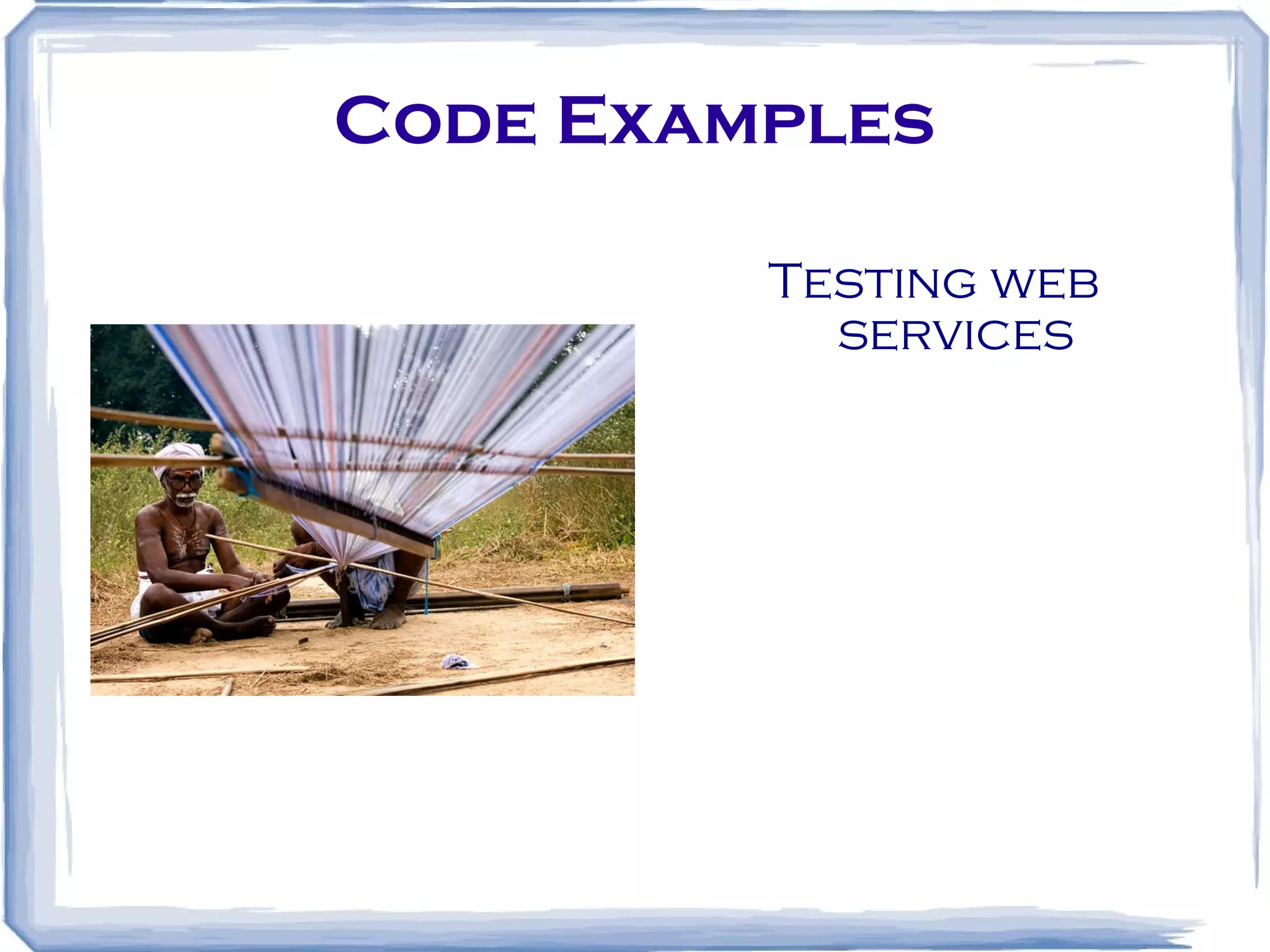 Code Examples Testing web services 