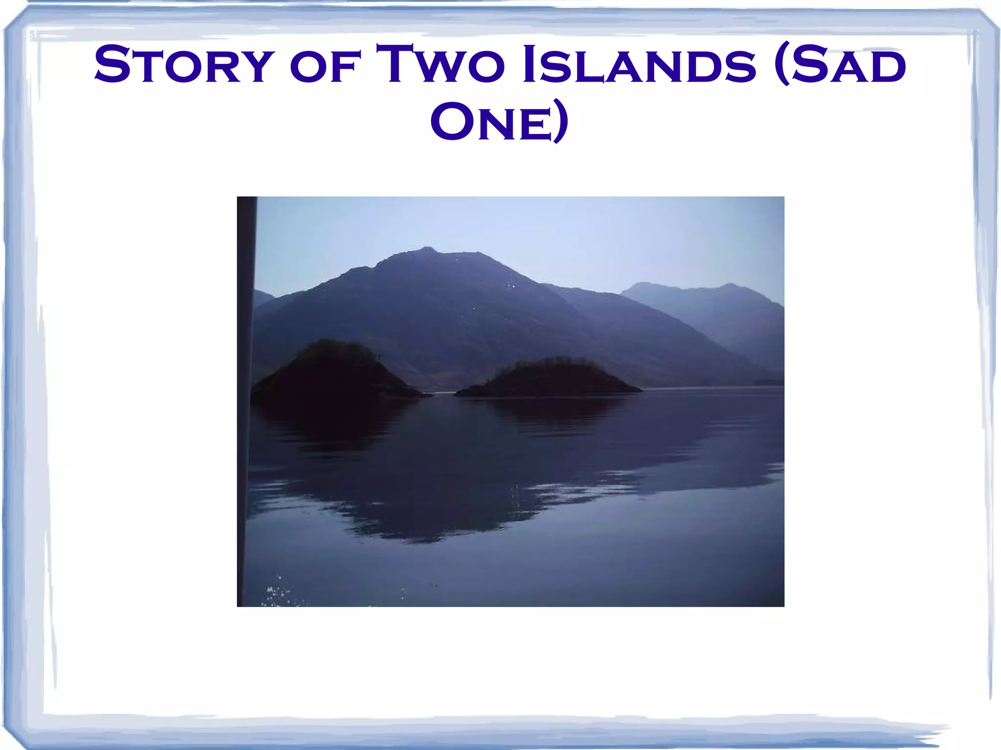 Story of Two Islands (Sad One) 