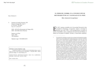 http://www.iep.org.pe




                                                                                                  EL PODER DEL NOMBRE, O LA CONSTRUCCIÓN DE

        Serie: Historia 21                                                                        IDENTIDADES ÉTNICAS Y NACIONALES EN EL PERÚ:

                                                                                                                  Mito e historia de los iquichanos *


        ©        Instituto de Estudios Peruanos, IEP
                 Horacio Urteaga 694, Lima 11
                   332-6194 / 424-4856
                 !



                                                                                              E
                 Fax (51 1) 332-6173
                                                                                                      n 1987, mientras enseñaba en la Universidad Nacional de San
                 ISSN: 1022-0356 (Documento de Trabajo IEP)                                           Cristóbal de Huamanga, en Ayacucho, empecé a investigar la
                 ISSN: 1022-0402 (Serie Historia)                                                     rebelión que entre 1826 y 1828 protagonizaron un grupo de
                                                                                              arrieros, hacendados, curas y campesinos de la provincia de Huanta, en
                 Impreso en el Perú                                                           alianza con un grupo de soldados, oficiales y comerciantes españoles,
                 Enero, 2002
                 300 ejemplares
                                                                                              *     Este artículo fue concebido en el marco de los seminarios del Programa de Estudios
                 Depósito Legal: 1501402002-0254                                                    Agrarios de la Universidad de Yale, donde presenté una versión muy preliminar
                                                                                                    de él, en 1997. Posteriormente he seguido trabajando en este texto, que se ha
                                                                                                    beneficiado con nuevos viajes realizados a Ayacucho, con los comentarios de
                                                                                                    colegas y amigos en la Universidad de California, en Santa Bárbara, y en Aya-
                                                                                                    cucho, y de los lectores “anónimos” de la revista Past and Present, donde fue
                                                                                                    publicado originalmente bajo el título de “The Power of Naming, or the Cons-
                                                                                                    truction of Ethnic and National Identities in Peru: Myth, History, and the
                                                                                                    Iquichanos”, Past and Present, N° 171, mayo del 2001, pp. 127-160. La presente
                                                                                                    edición es una versión traducida, revisada y ampliada de la versión aparecida en
            MÉNDEZ GASTELUMENDI, Cecilia                                                            Past and Present. Mi hermano José Méndez tradujo la versión original en la que
                    El poder del nombre o la construcción de identidades étnicas y nacio-           se basa la presente edición. La investigación que sustenta este artículo fue posible
            nales en el Perú: mito e historia de los iquichanos.-- Lima,IEP, 2002.-- (Docu-         gracias a la financiación proporcionada por el Social Science Research Council
            mento de Trabajo, 115. Serie Historia, 21)                                              de Nueva York, la Wenner-Gren Foundation for Anthropological Research, la
                                                                                                    Harry Frank Guggenheim Foundation y una beca del gobierno español para his-
            GRUPOS ÉTNICOS / IDENTIDAD NACIONAL / SIGLO XIX / CAMPESINOS /                          panistas extranjeros. La fase inicial de la redacción fue posible gracias a una
            HISTORIA / AYACUCHO / HUANTA / PERÚ                                                     beca del Programa de Estudios Agrarios de la Universidad de Yale, a cuyo director,
                                                                                                    James Scott, quiero expresar mi reconocimiento. En Ayacucho, el apoyo propor-
            WD / 01.04.03 /H/21                                                                     cionado por la ONG IPAZ, y su director, Jefrey Gamarra, fue invalorable para
                                                                                                    materializar varios de mis viajes a las punas de Huanta, así como la compañía



                                                         IEP/ DOCUMENTO DE TRABAJO            IEP/ DOCUMENTO DE TRABAJO

                                                P.2
 
