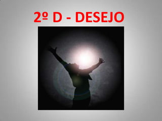 2º D - DESEJO
