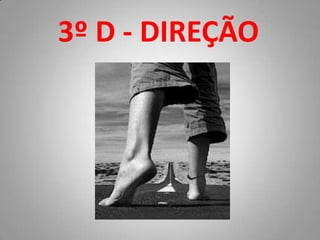 3º D - DIREÇÃO