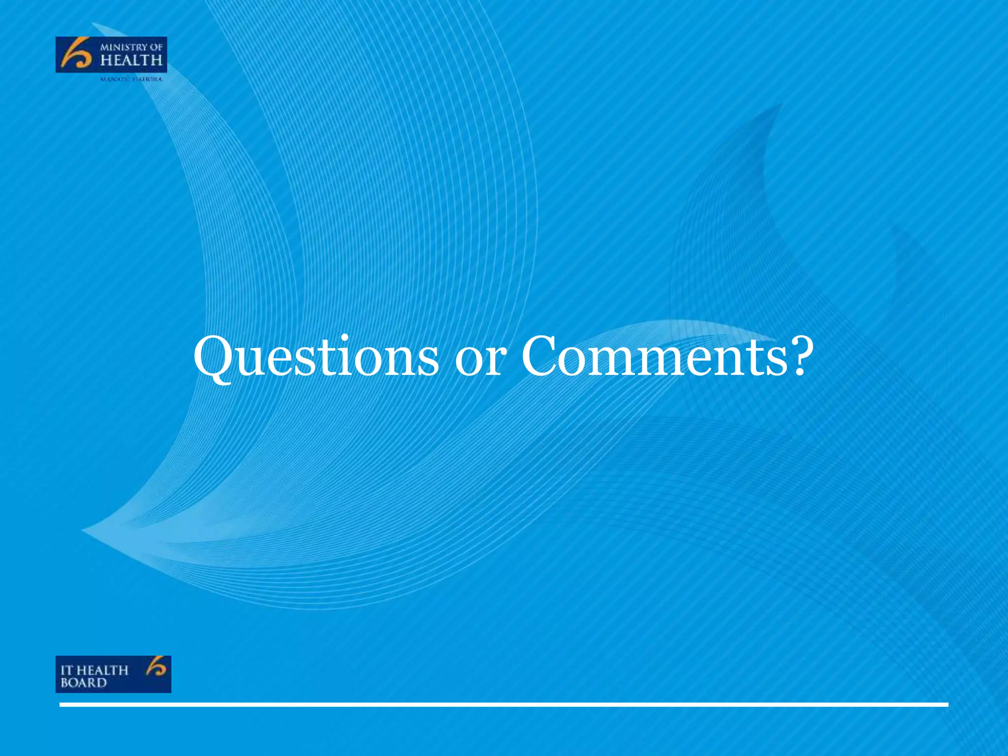 Questions or Comments?
 