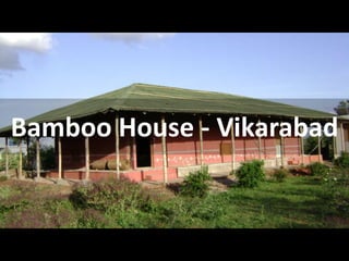 Bamboo House - Vikarabad
 