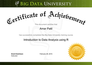 Amar Patil
Introduction to Data Analysis using R
February 28, 2015Grant Hutchison
Instructor
 