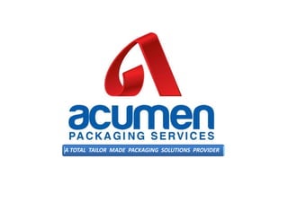 A TOTAL TAILOR MADE PACKAGING SOLUTIONS PROVIDER
 