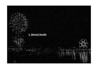 2015-5-11
1. MENTAL HEALTH
1. Mental Health
 