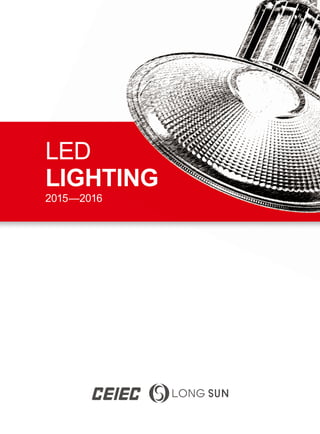 LED
LIGHTING
2015—2016
LED
LIGHTING
 