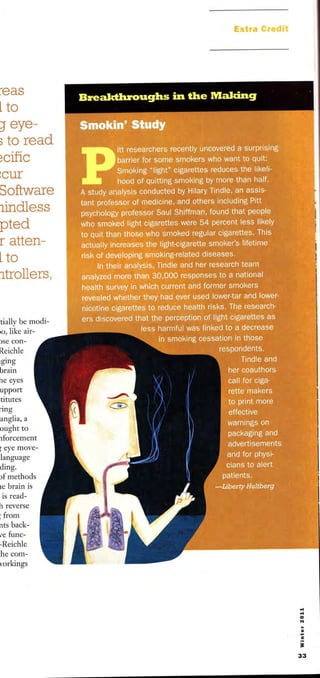 ,i i':i{t-
: i*.1 l.-;.1
" .ll.,,-1,.-,
"_ --j!-. 'ii :
',1
i Lr"l; fTjii{f
:,-'i i-l .",
-, : !") i-;'l .'-,.a i-,
Ii..l .i-r..,.{..1.l-11 r-: ''.i
',*, i ''-.,
r-i.]
!..,,r i i:: i...;.
l.
1- :l ii;.::, :-': -.
i ....,-
1- l. !...:
li l-l'., : I .:.:.:-: :r
tially be modi-
,o, like air-
lse con-
Reichle
rging
brain
rrc eyes
Llpport
tiftrtcs
:ing
anglia, a
ought to
lforccment
t eye move-
language
ding.
rf methods
re brain is
is read-
h reverse
; from
rts back-
,,e func-
-Reichle
he com-
uorkinEfs
d
o
N
o
;
33
 