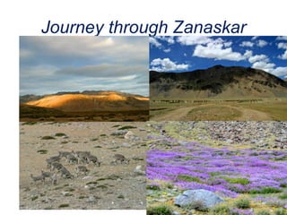 Journey through Zanaskar
 