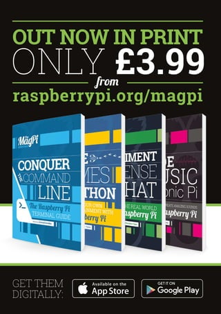Tutorial
OUT NOW IN PRINT
ONLY £3.99
raspberrypi.org/magpi
GET THEM
DIGITALLY:
from
 