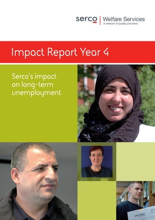 Impact Report Year 4
Serco’s impact
on long-term
unemployment
 